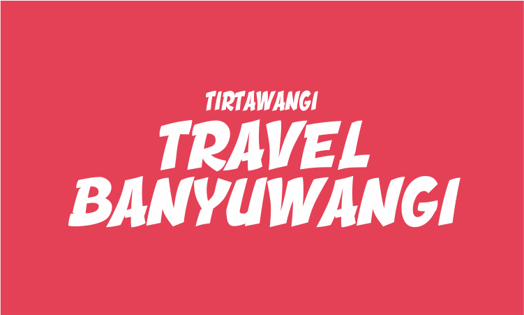 Travel Banyuwangi Tirta Wangi Travel - Travel Banyuwangi Surabaya Malang